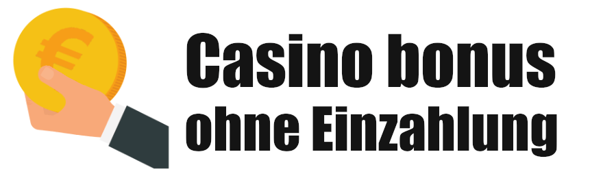 Casino Bonus ohne Einzahlung